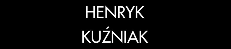 Henryk KUŹNIAK